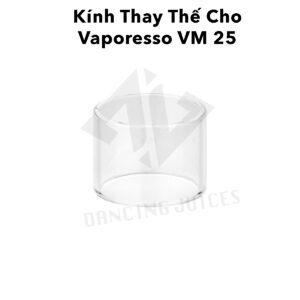 Kinh Thay The Cho Vaporesso VM 25 - Phu Kien Vape Chinh Hang