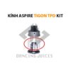 Kinh Aspire Tigon TPD Version - Phu Kien Vape Chinh Hang