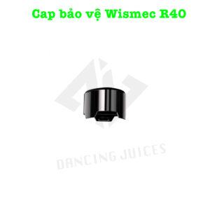Cap bao ve Wismec R40 - Phu Kien Vape Chinh Hang 
